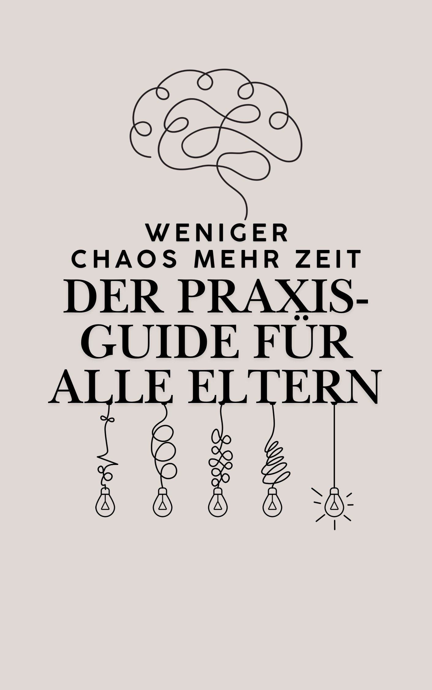 Weniger Chaos, mehr Zeit – Praxis-Guide für alle Eltern + 5 Planer PDF